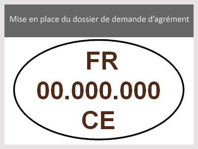 Mise en place du dossier de demande d'agrément